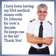 I have been having my FAA medical exams with Dr. Johnson for over a decade.  He keeps me in the air! Thank You!